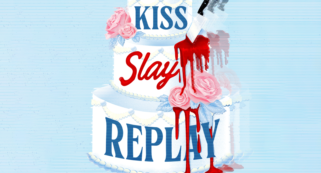 Love, Death, and the Loop: Kiss Slay Replay by Rachel Harrison