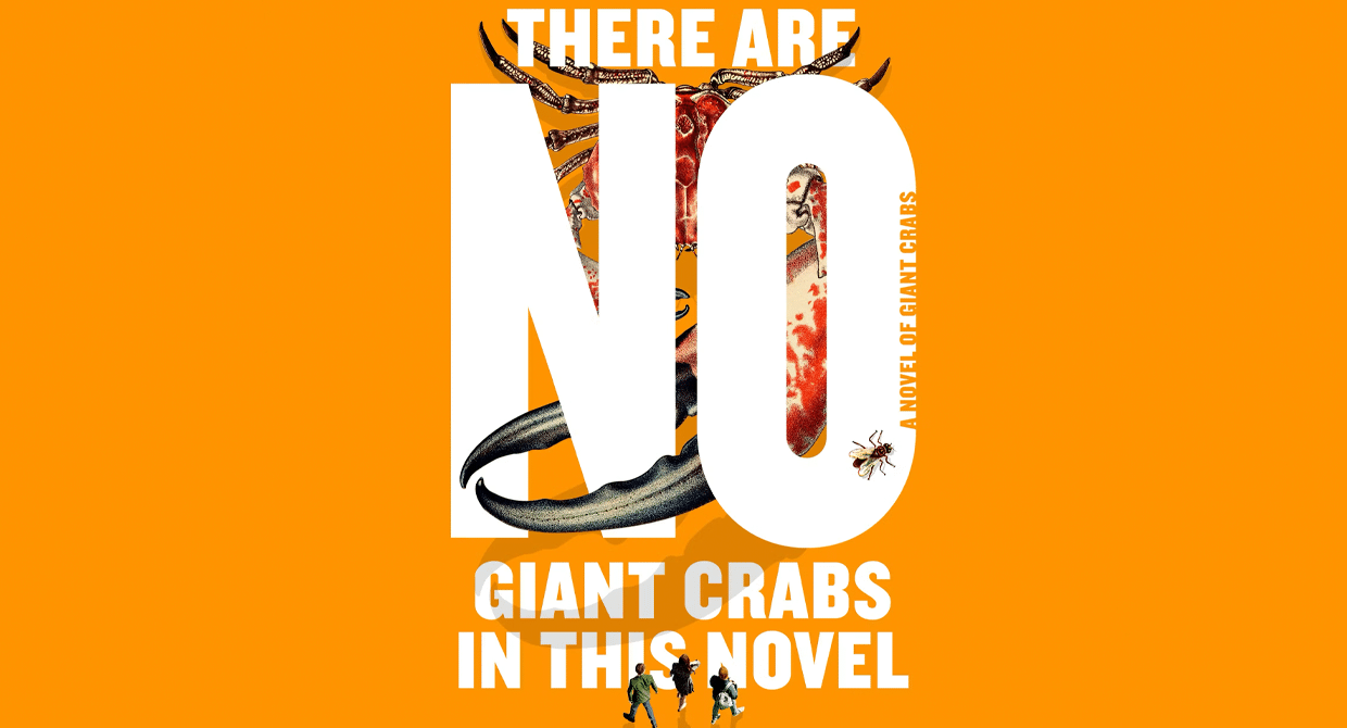 There Are No Giant Crabs in This Novel