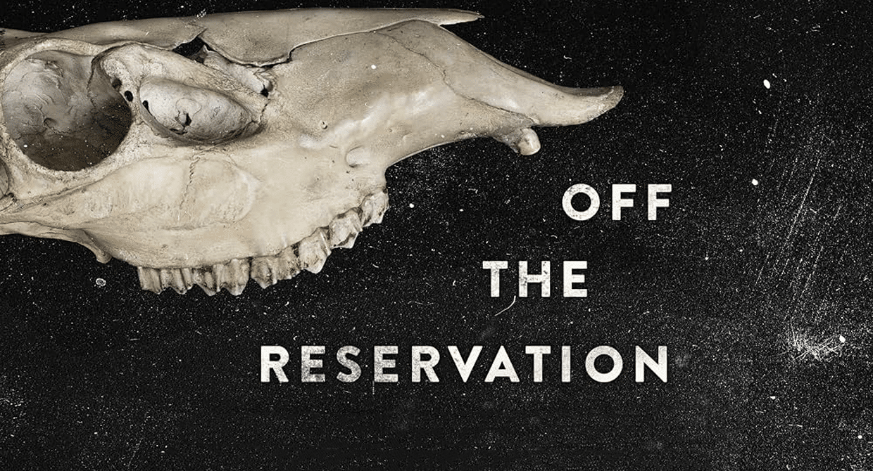 Off the Reservation