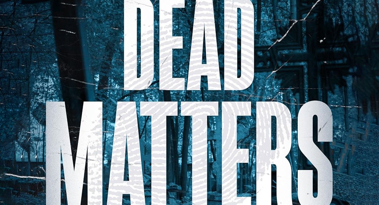 Dead Matters