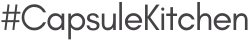 #capsulekitchen