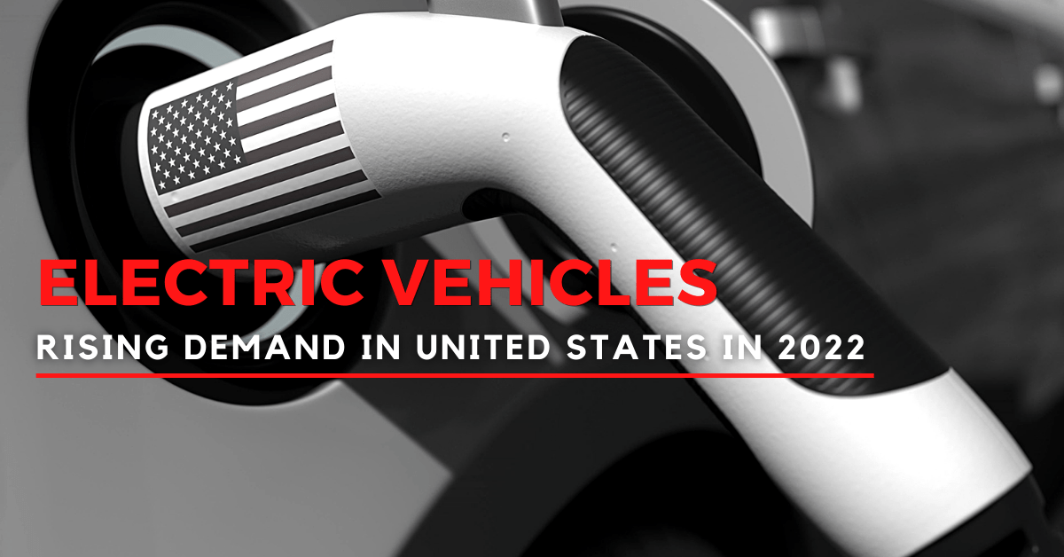 Why electric vehicles are in high demand in 2022 Car Concierge Pro