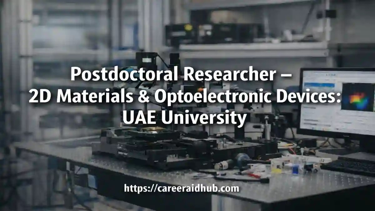 Postdoctoral researcher working on 2D materials and optoelectronic devices at UAE University laboratory.