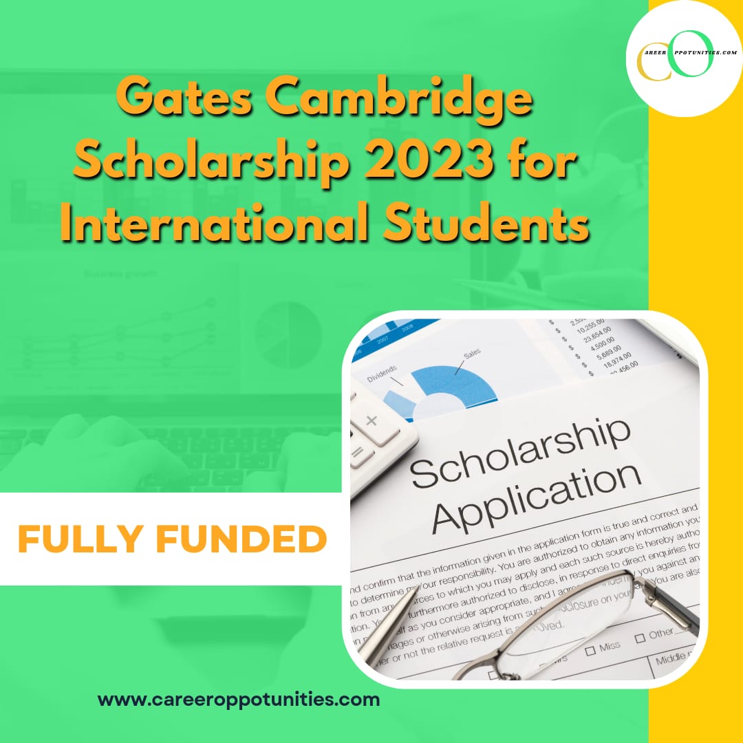 Apply For The Gates Cambridge Scholarship 2023 (Fully Funded)