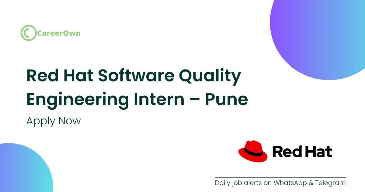 Red Hat Software Quality Engineering Intern opening in Pune