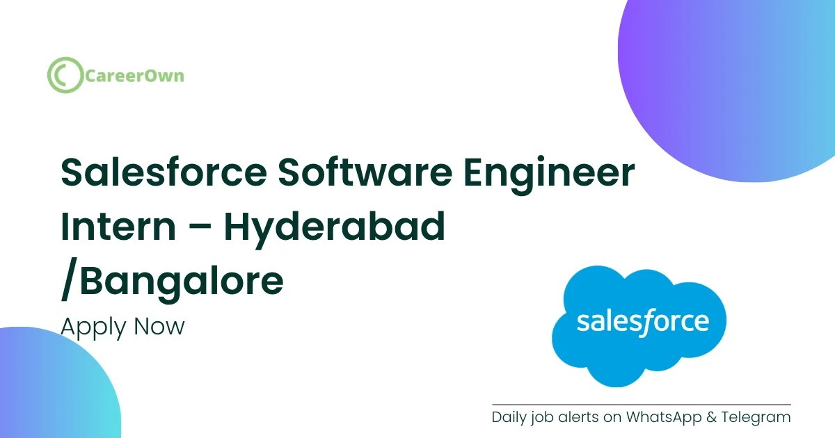 Salesforce Software Engineer Intern opening in Hyderabad or Bangalore