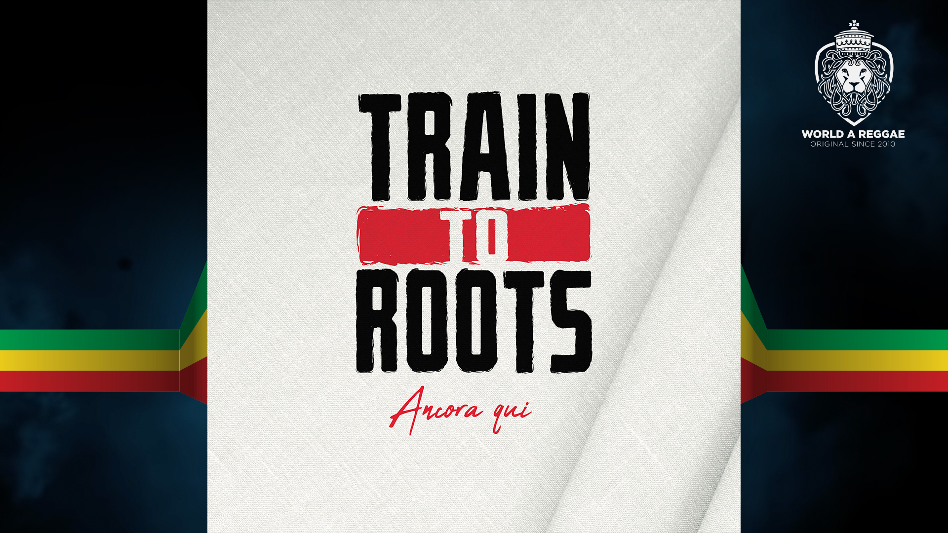 ‘Ancora Qui’, new Train To Roots album – World A