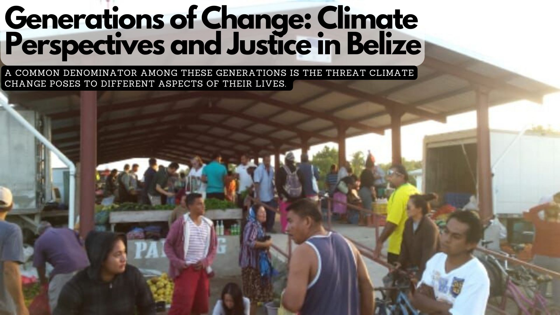 Generations of Change: Climate Perspectives and Justice in Belize