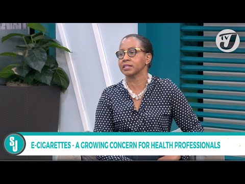 E-Cigarettes – A Growing Concern for Health Professionals with Dr. Terry Baker | TVJ Smile Jamaica