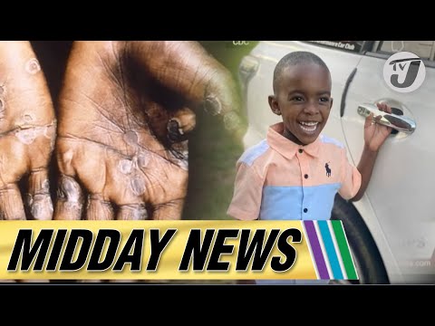 Jamaica on High Alert for Mpox | 4 Year Old Missing | Special Gang Task Force Started