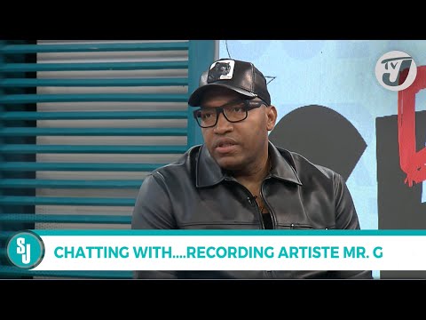 Chatting with…Recording Artiste Mr. G | TVJ Smile Jamaica