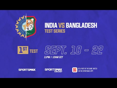 Watch India vs Bangladesh | TEST SERIES | Sept. 18 – 22 | SMax, SportsMax Cricket and SMax App!