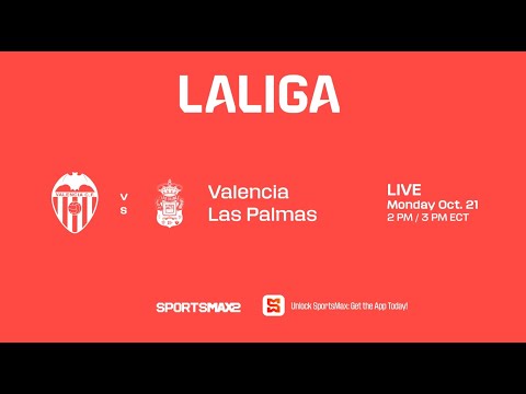 Valencia vs Las Palmas | Mon. Oct. 21 | 2PM/ 3 ECT  | on SportsMax2, and SportsMax App!