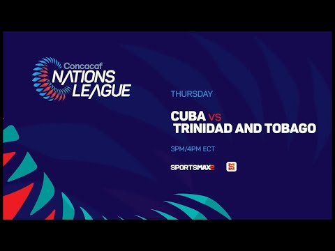 Cuba vs Trinidad | CONCACAF  Nations League 2024 | SportsMax TV