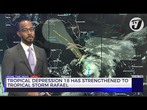 Tropical Depression 18 has Strengthened to Tropical Storm Rafael | TVJ News