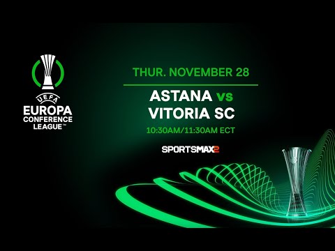 Watch the UEFA Europa Conference | Astana vs Vitoria SC | Thur, Nov. 28 | on SMax2 and the App