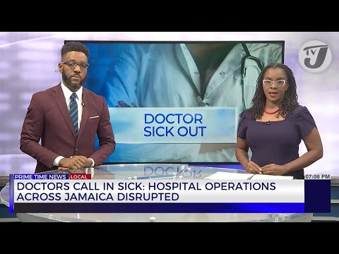 Doctors call in Sick: Hospital Operations Across Jamaica Disrupted | TVJ News