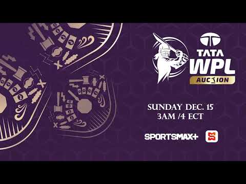 Watch the TATA WPL Auction | Sun. Dec. 15 | 3AM/ 4 ECT | on  SportsMax, SportsMax+ and SportsMax App