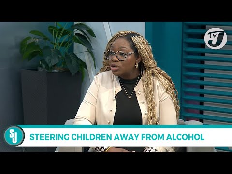 Steering Children Away from Alcohol | TVJ Smile Jamaica