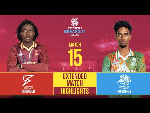 Extended Match Highlights | Leeward Islands Thunder vs Windward Islands Infernos |