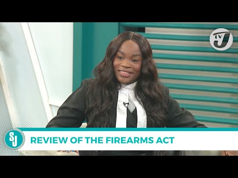 Review of the Firearms Act | TVJ Smile Jamaica