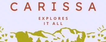 Carissa Explores It All