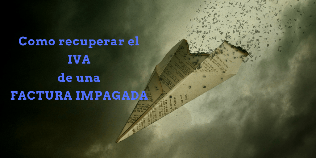 Como recuperar el IVA de tus facturas impagadas – Carlos Giner ...