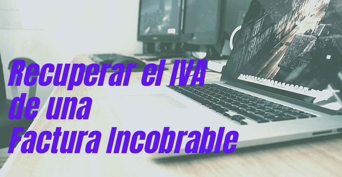 Recuperar el IVA de una factura incobrable – Carlos Giner | Economista ...