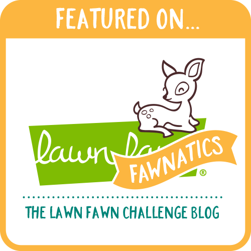 Featured on Lawn Fawn Challenge