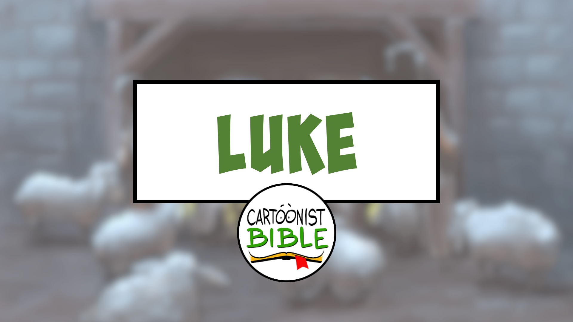 Luke | A Cartoonist's Guide To The Bible