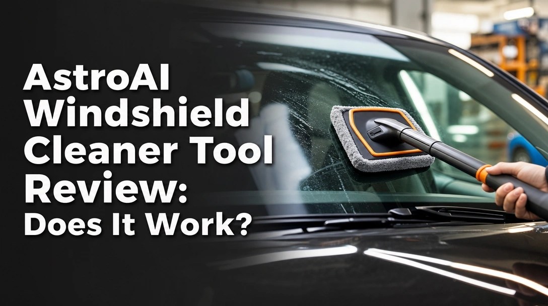 AstroAI Windshield Cleaner Tool Review: Does It Work?