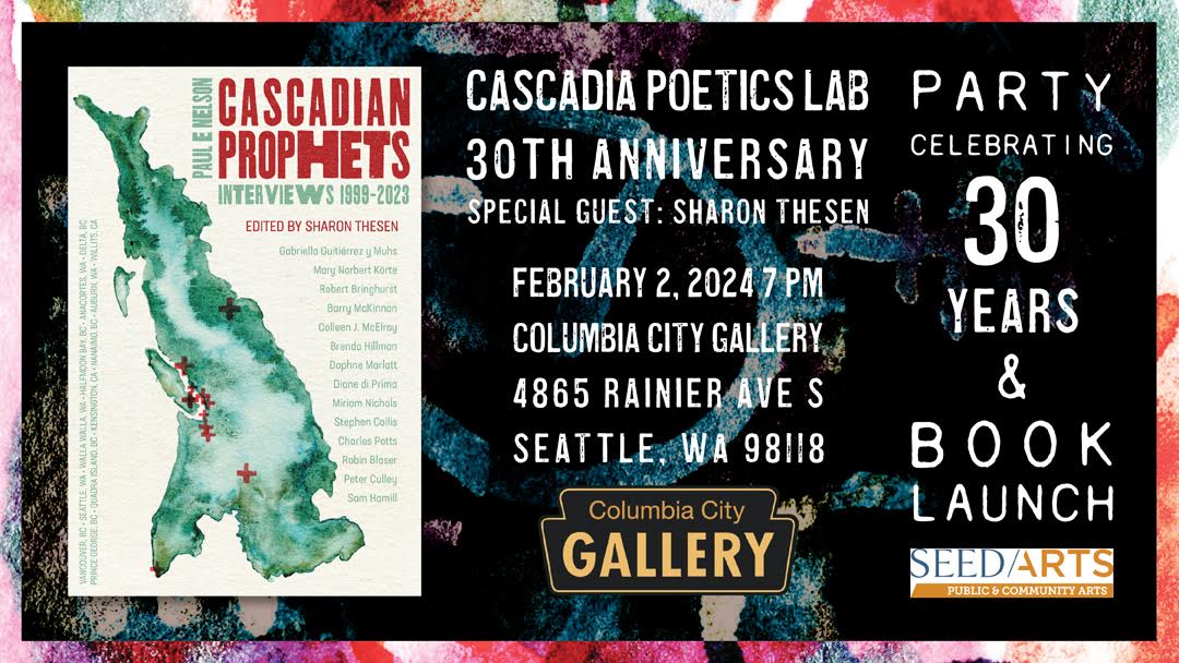 Cascadia Poetics Lab 30th Anniversary Celebration!