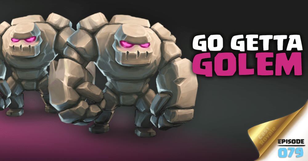 079: Go Getta Golem