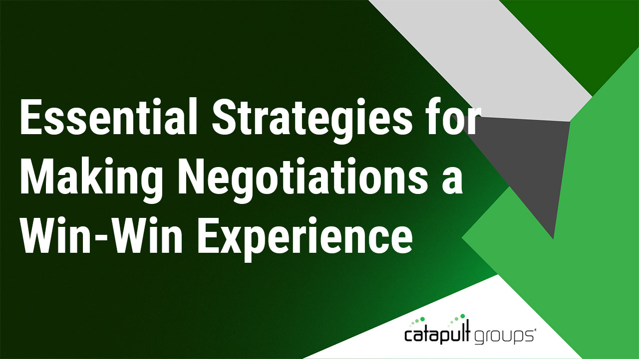 Win Win Negotiation Strategies For Business Leaders Catapult Groups