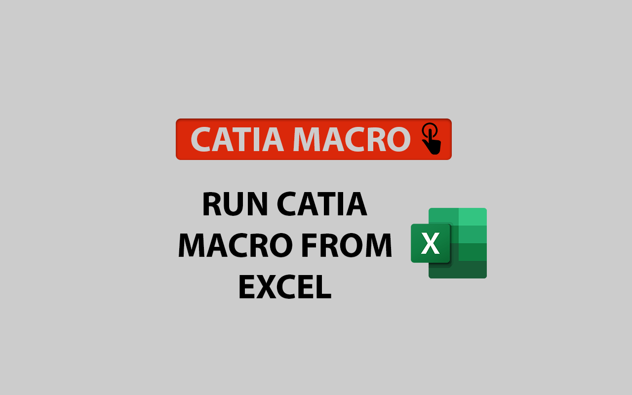 Run CATIA macro from Excel - CATIA VB Macros