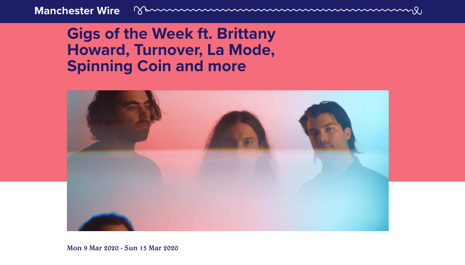 Read full article here: https://manchesterwire.co.uk/guide/gigs-of-the-week-ft-brittany-howard-turnover-la-mode-spinning-coin-and-more/