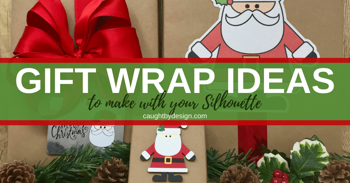 Gift Wrap Ideas to Make with Your Silhouette
