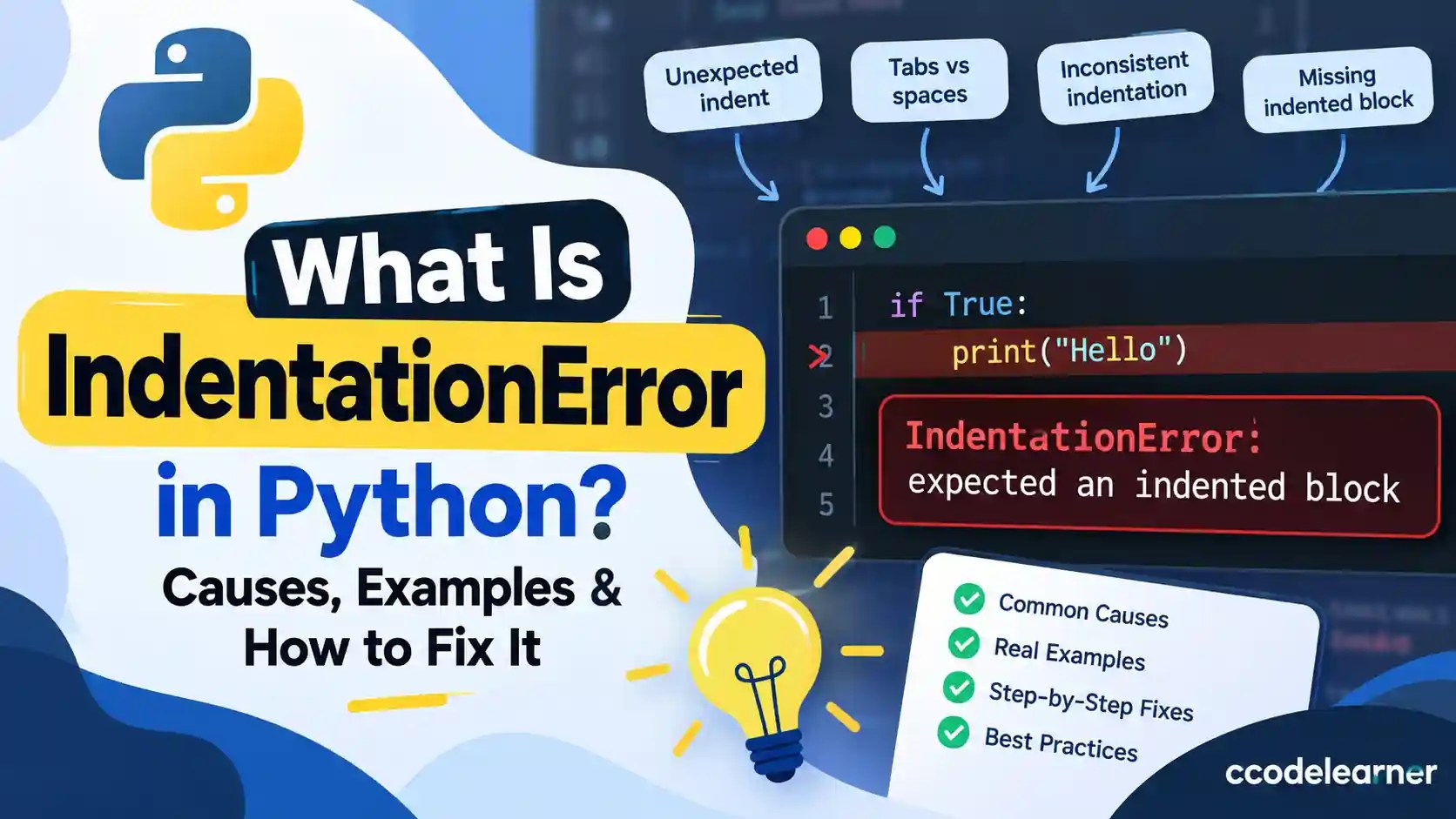 Python IndentationError causes and fixes