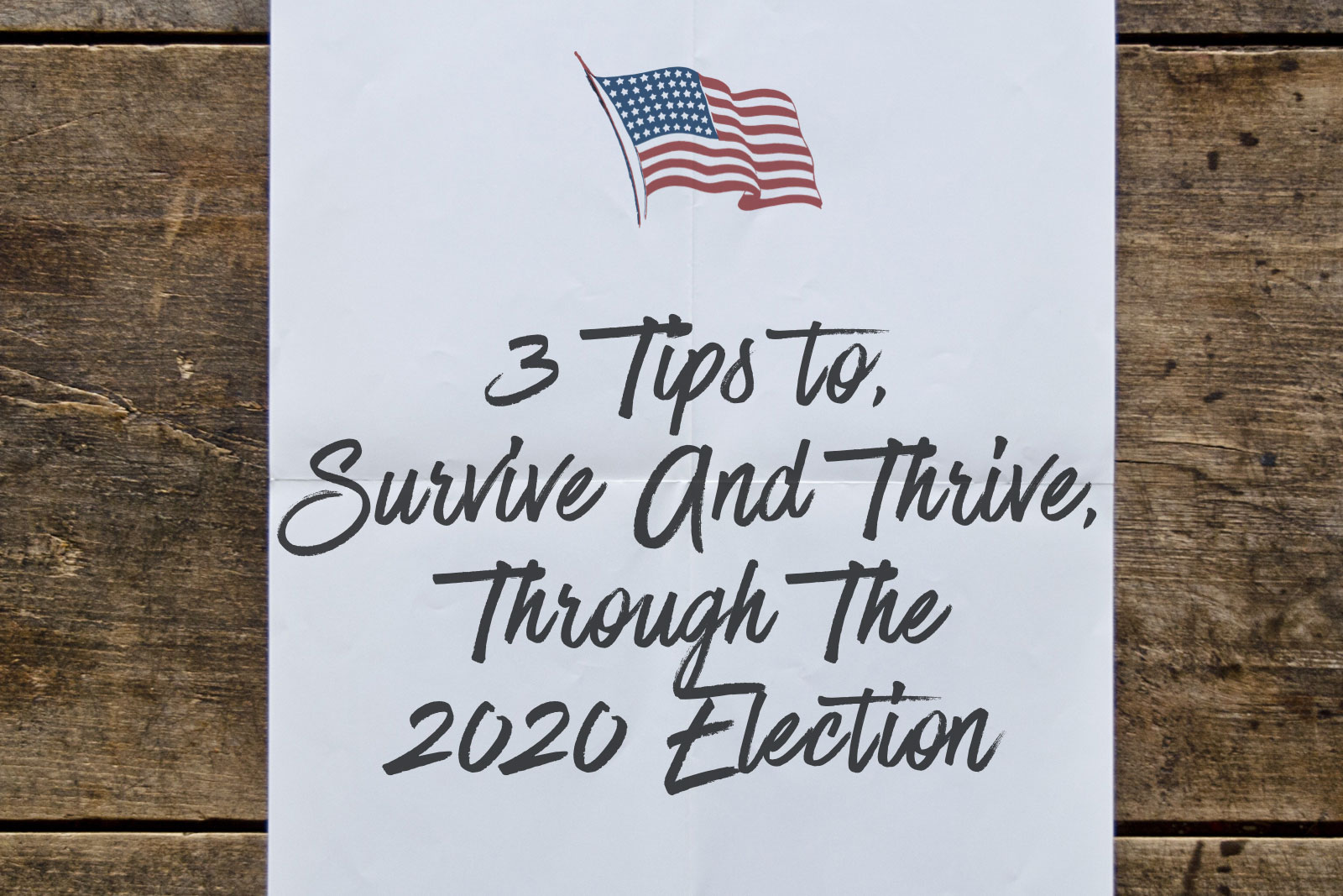 Tips to Survive the 2020 Election | Christian Center of Park City