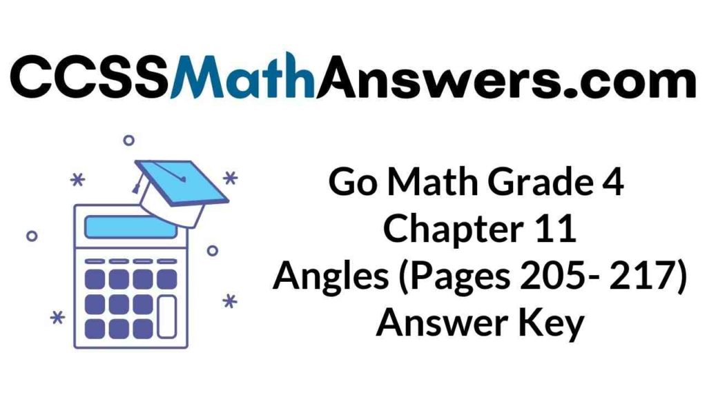  On 9 7Utilize the chapter-wise pdf links to download Go Math 4th Grade Answer Key Homework Practice FL Chapter 11 Angles practice well for standard assessments and homework.