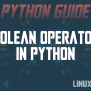 Boolean Operators: Comparing Values In Python