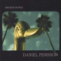Daniel Persson - Broken Bones Daniel Persson - Broken Bones