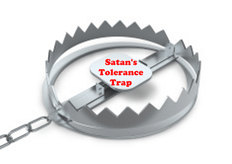 Satan's Tolerance Trap