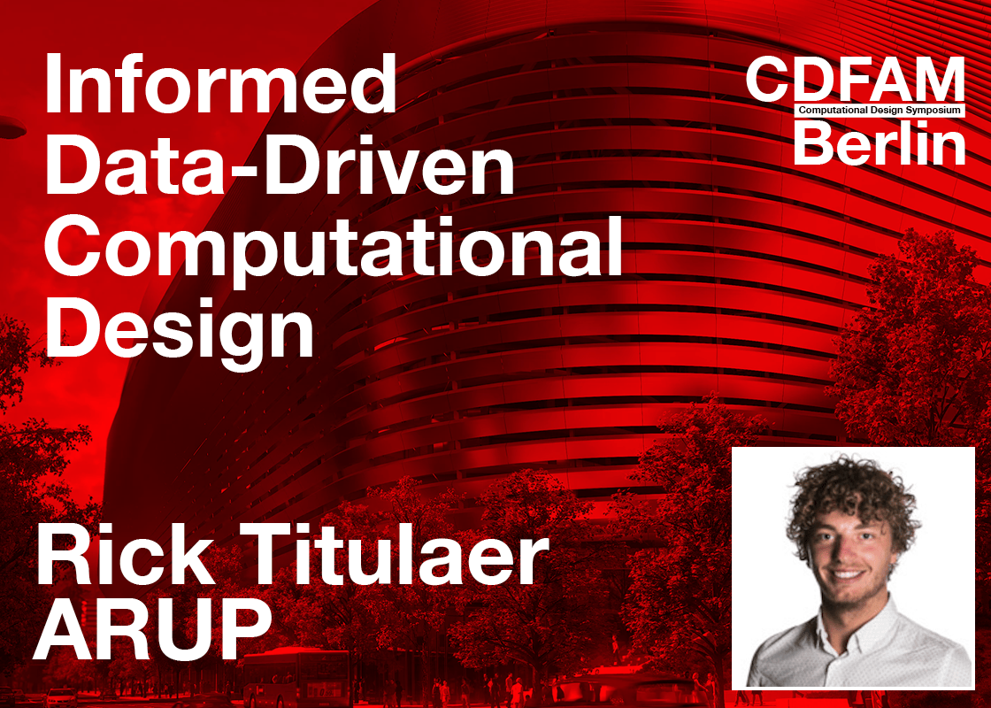 Informed Data-Driven Computational Design with Rick Titulaer – ARUP