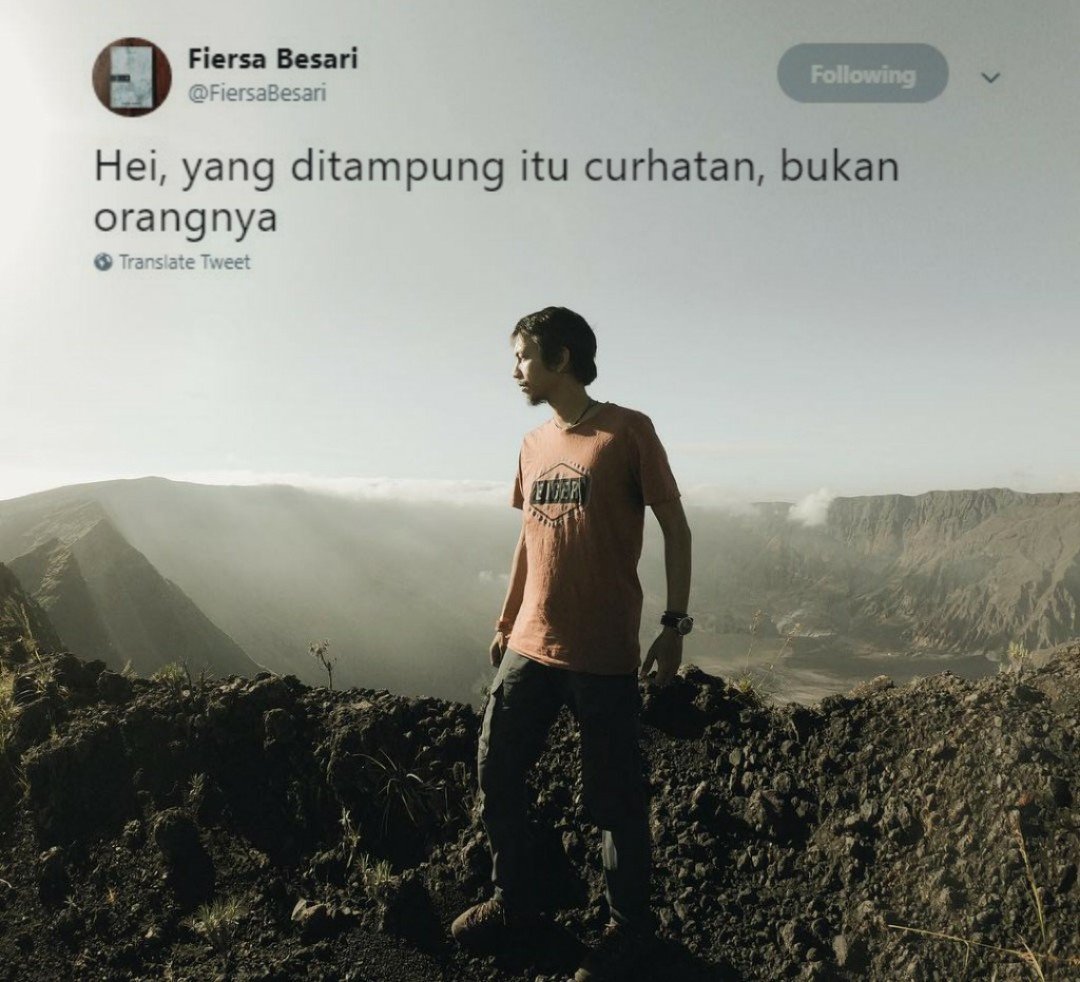 Menopang meski diinjak, memberi meski dihujani, diam meski dipanasi. 14 Bukti Sambatnya Fiersa Besari Yang Masih Juga Layak Jadi Quotes Harianmu Bener Juga Nih Bung