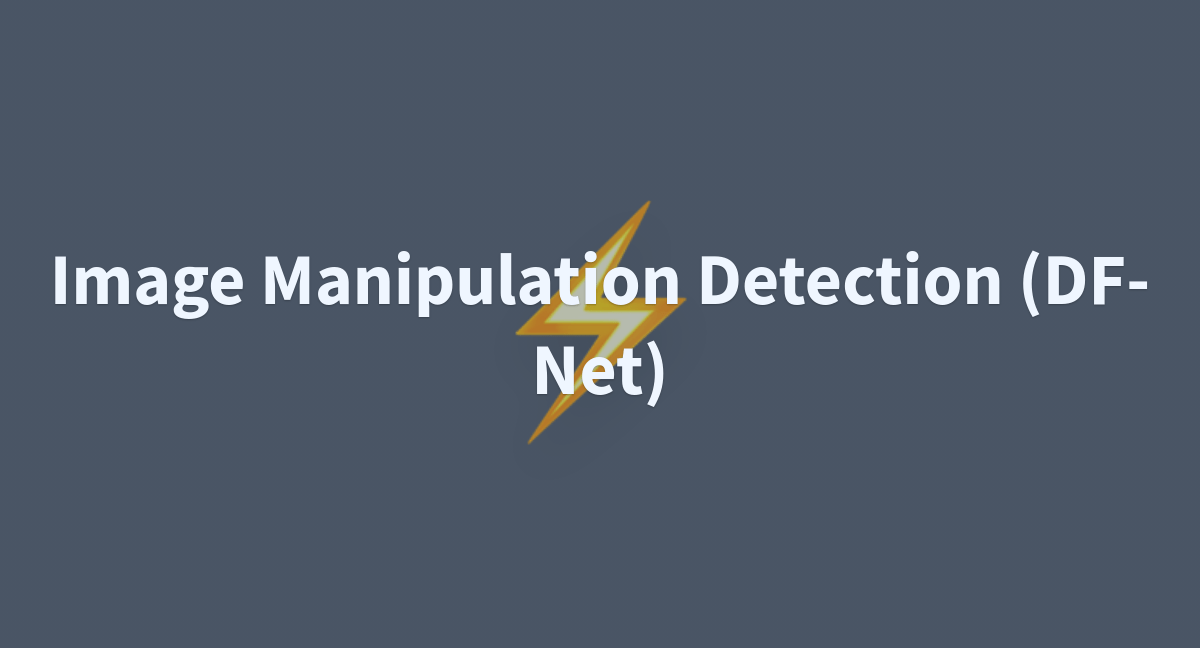 Image manipulation detection (df-net)