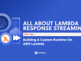 Building A Custom Runtime On Aws Lambda Antstack Build Ai Powered