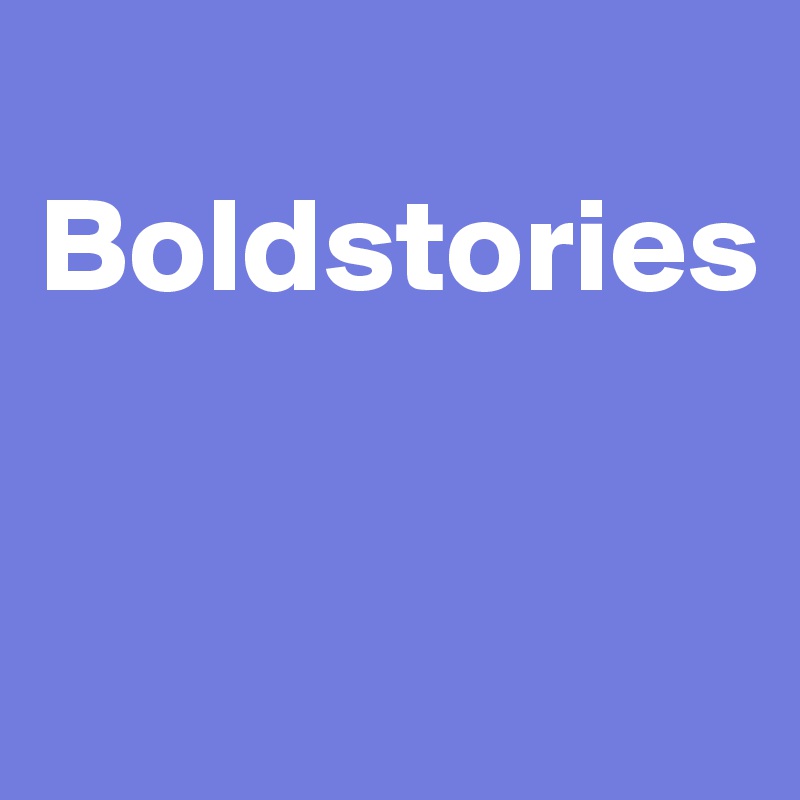 Boldstories Post By Swatchusa On Boldomatic - Download Ultra HD Nature Photo | High Resolution