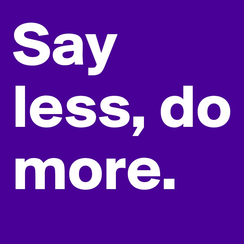 Say Less Do More - Premium Minimal Picture Gallery - Mobile