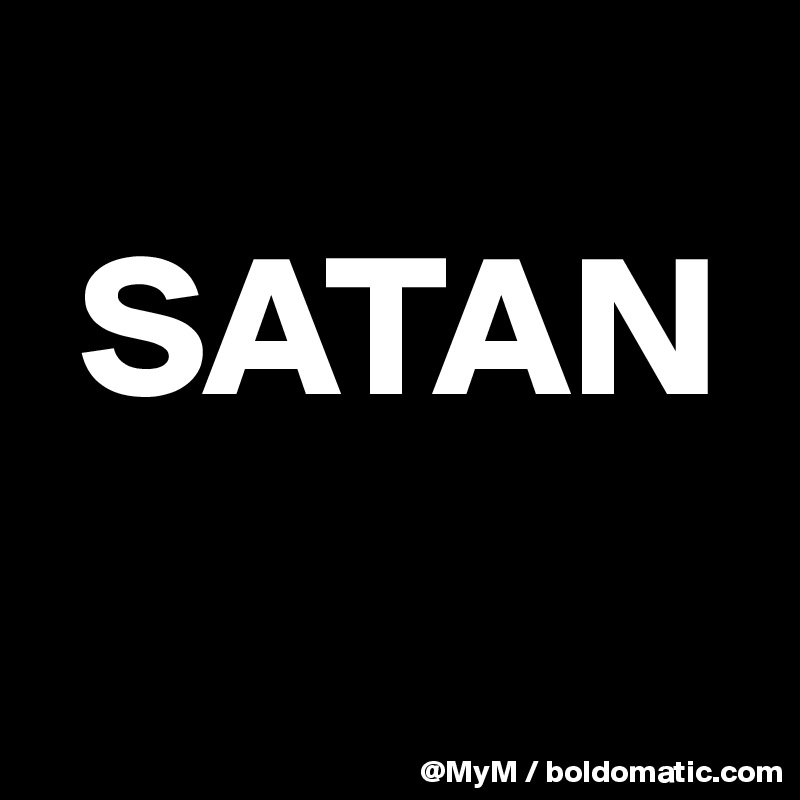 Satan Post By Mym On Boldomatic